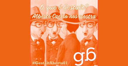 #01 – O que é Gestalt? Alberto Caeiro nos mostra.​