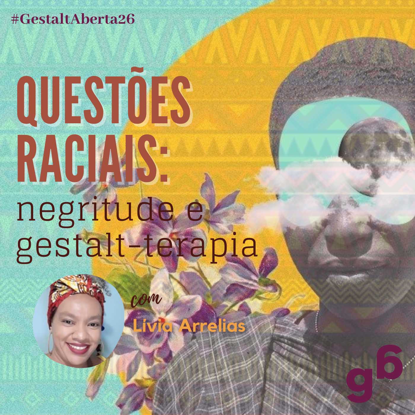 #26 – Questões raciais: negritude e Gestalt-terapia.