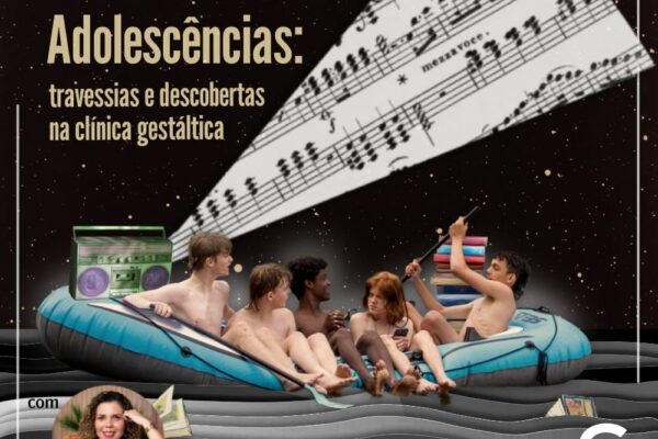 #39 – Adolescências: travessias e descobertas na clínica gestáltica com Alexandra Borges